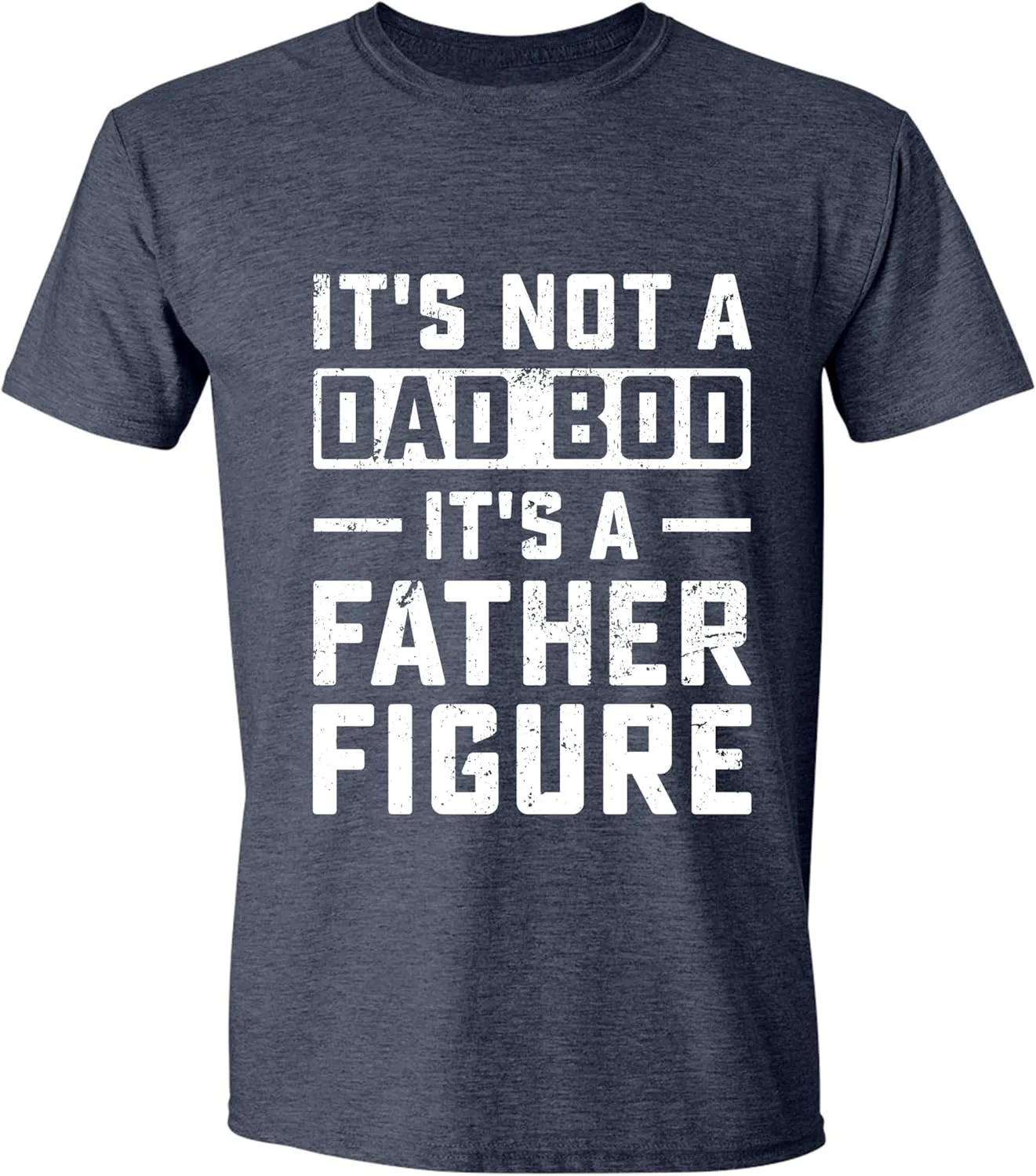 It's Not A Dad BOD It's A Father Figure, Funny T Shirt for Men, Humor Joke Men T-Shirt Tee Gifts for Dad