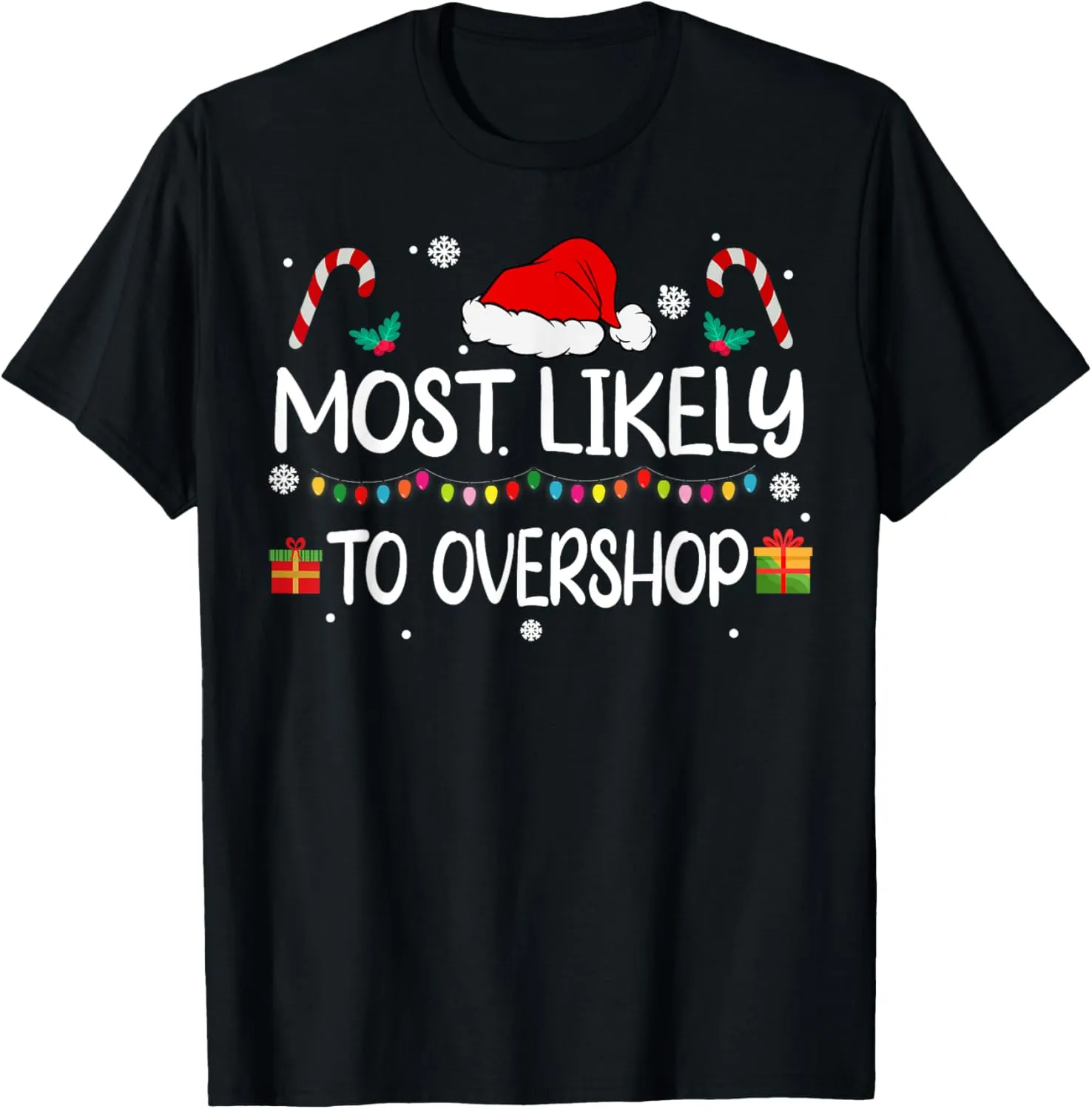 Most Likely To Overshop Shopping squad family Christmas T-Shirt