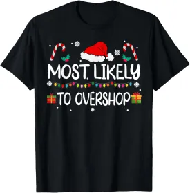 Most Likely To Overshop Shopping squad family Christmas T-Shirt