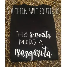 This Senorita Needs a Margarita - Funny Mom Shirt - Boyfriend Fit Tee